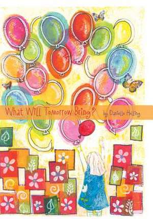 What Will Tomorrow Bring?: A Bird's Eye View of the Bible de Danielle Holling