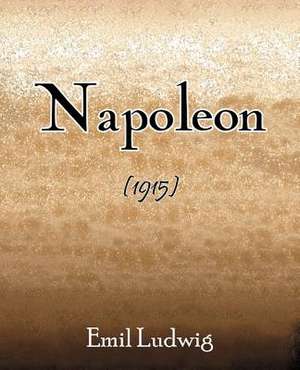 Napoleon (1915) de Emil Ludwig