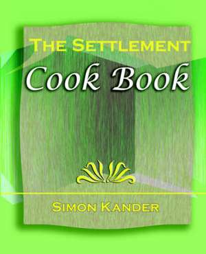 The Settlement Cook Book (1910) de Simon Kander