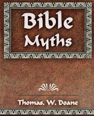 Bible Myths and Their Parallels in Other Religions - 1882: The Return of She - 1903 de Doane Thomas. W.