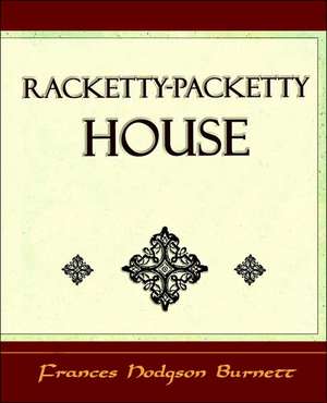 Racketty-Packetty House de Frances Hodgson Burnett