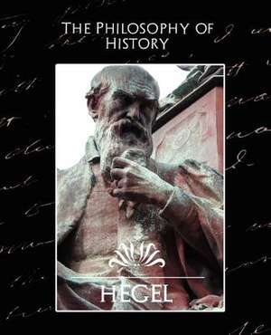 The Philosophy of History (New Edition) de Hegel