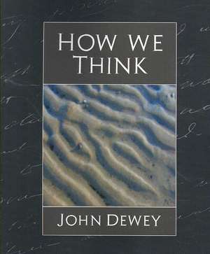 How We Think (New Edition) de John Dewey