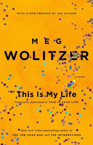 This Is My Life de Meg Wolitzer