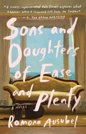 Sons and Daughters of Ease and Plenty de Ramona Ausubel