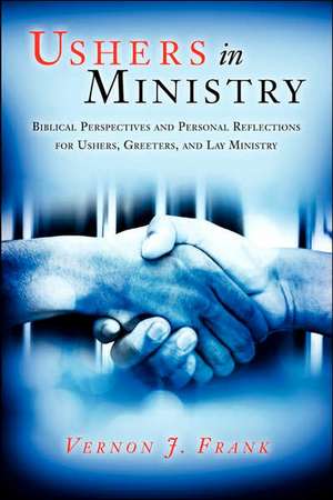 Ushers In Ministry de Vernon J. Frank