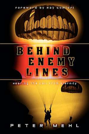 Behind Enemy Lines de Peter L. Mehl