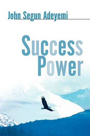 Success Power de John Segun Adeyemi