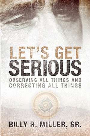 Let's Get Serious de Billy R. Miller