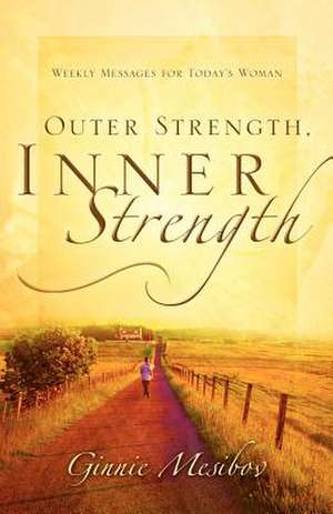 Outer Strength, Inner Strength de Ginnie Mesibov