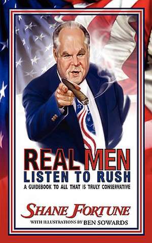 Real Men Listen To Rush de Shane Fortune