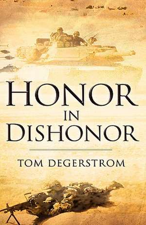 Honor in Dishonor de Tom Degerstrom