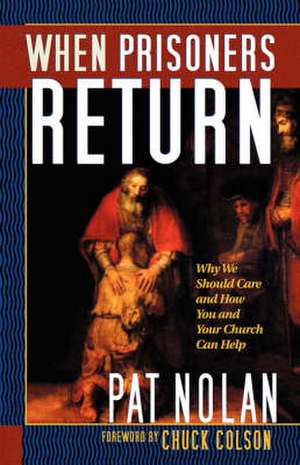 When Prisoners Return de Pat Nolan