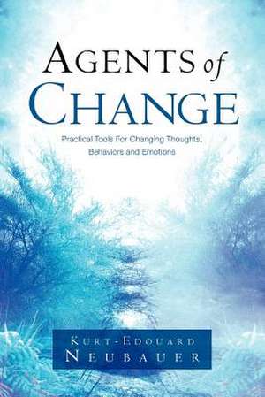 Agents of Change de Kurt-Edouard Neubauer