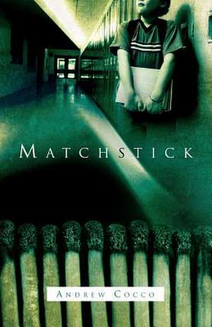 Matchstick de Andrew Cocco