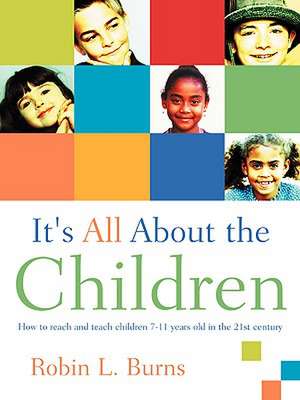 It's All About the Children de Robin L Burns