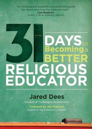 31 Days to Becoming a Better Religious Educator de Jared Dees