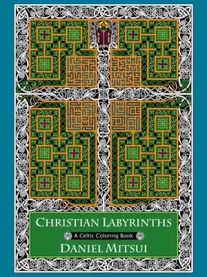 Christian Labyrinths de Daniel Mitsui