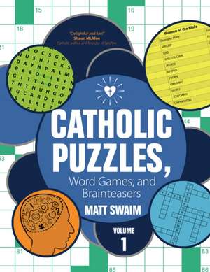 Catholic Puzzles, Word Games, and Brainteasers: Volume 1 de Matt Swaim