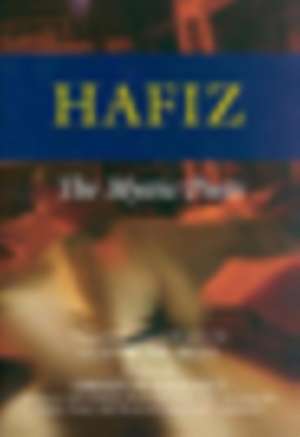 Hafiz: The Mystic Poets de Andrew Harvey