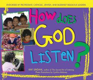 How Does God Listen? de Kay Lindahl