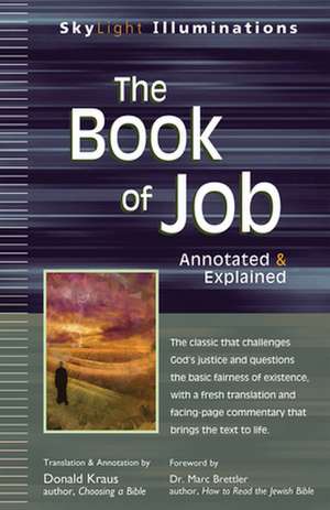 The Book of Job: Annotated & Explained de Marc Zvi Brettler