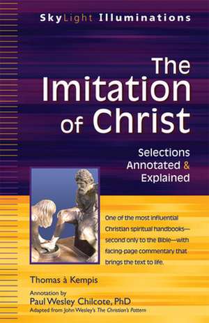 The Imitation of Christ: Selections Annotated & Explained de Thomas A'Kempis