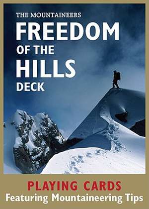 Freedom of the Hills Deck: 52 Playing Cards de Mountaineers