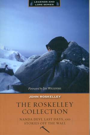 The Roskelley Collection: Nandi Devi, Last Days, and Stories Off the Wall de John Roskelley