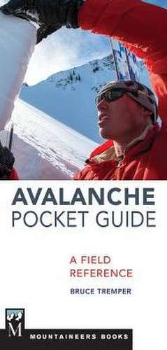 Avalanche Pocket Guide: A Field Reference de Bruce Tremper