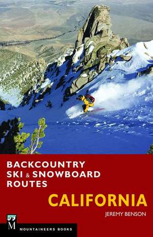 Backcountry Ski & Snowboard Routes: California de Jeremy Benson