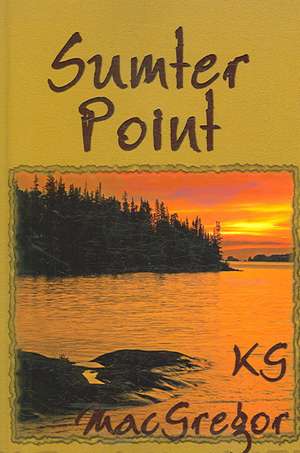 Sumter Point de K. G. MacGregor