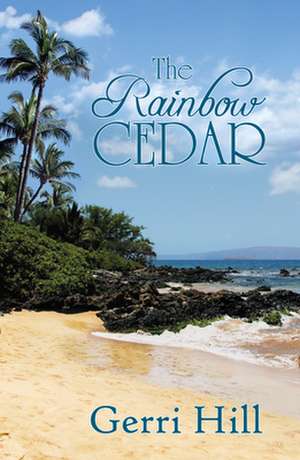 The Rainbow Cedar de Gerri Hill