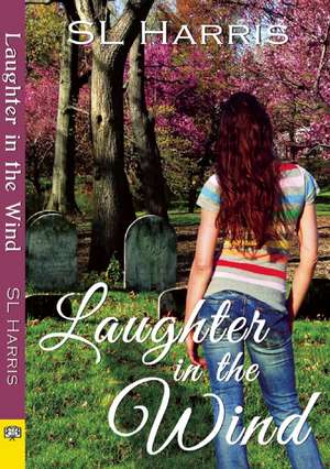 Laughter in the Wind de Sl Harris