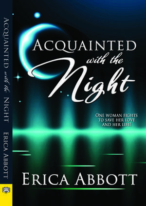 Acquainted with the Night de Erica Abbott