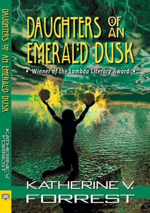 Daughters of an Emerald Dusk de Katherine V. Forrest