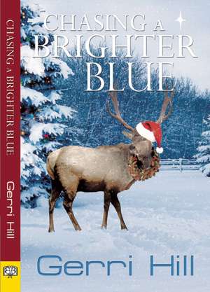 Chasing a Brighter Blue de Gerri Hill