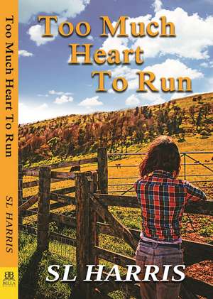 Too Much Heart to Run de S. L. Harris