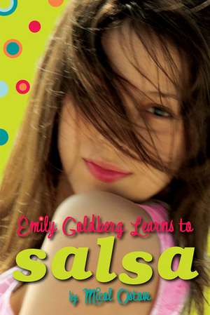 Emily Goldberg Learns to Salsa de Micol Ostow