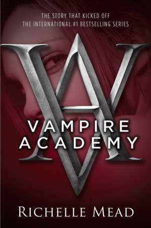 Vampire Academy de Richelle Mead