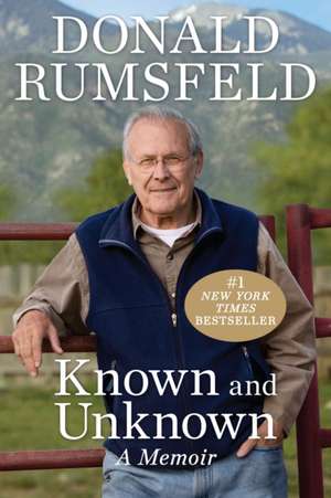 Known And Unknown de Donald Rumsfeld