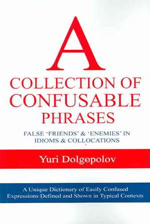 A Collection of Confusible Phrases de Yuri Dolgopolov