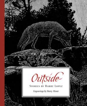 Outside de Barry Lopez