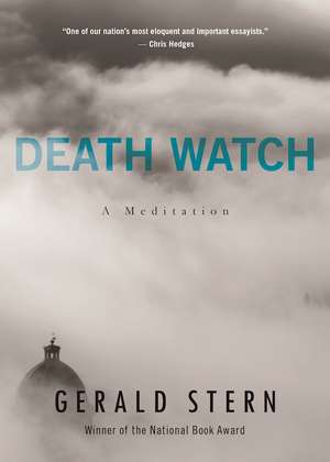 Death Watch: A Meditation de Gerald Stern