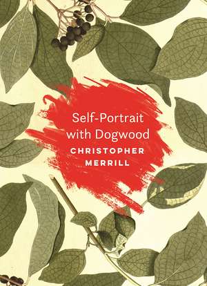 Self-Portrait with Dogwood de Christopher Merrill