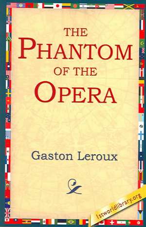 The Phantom of the Opera de Gaston LeRoux