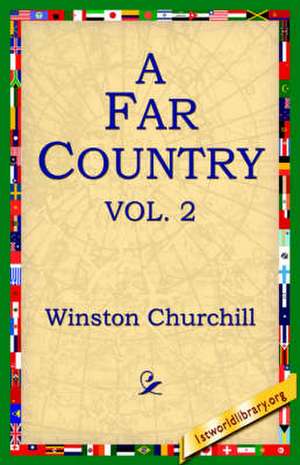 A Far Country, Vol2 de Winston S. Churchill