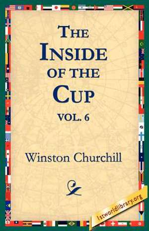 The Inside of the Cup Vol 6. de Winston S. Churchill