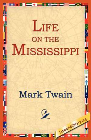 Life on the Mississippi de Mark Twain