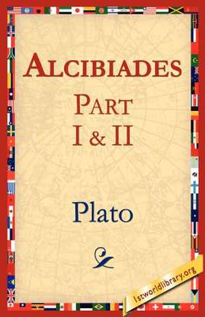 Alcibiades I & II de Plato